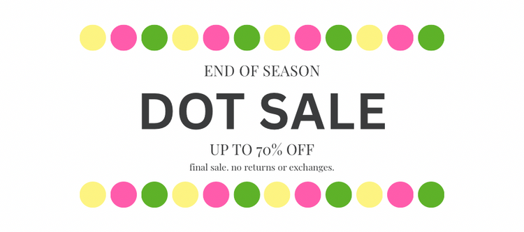 End of Season Dot Sale